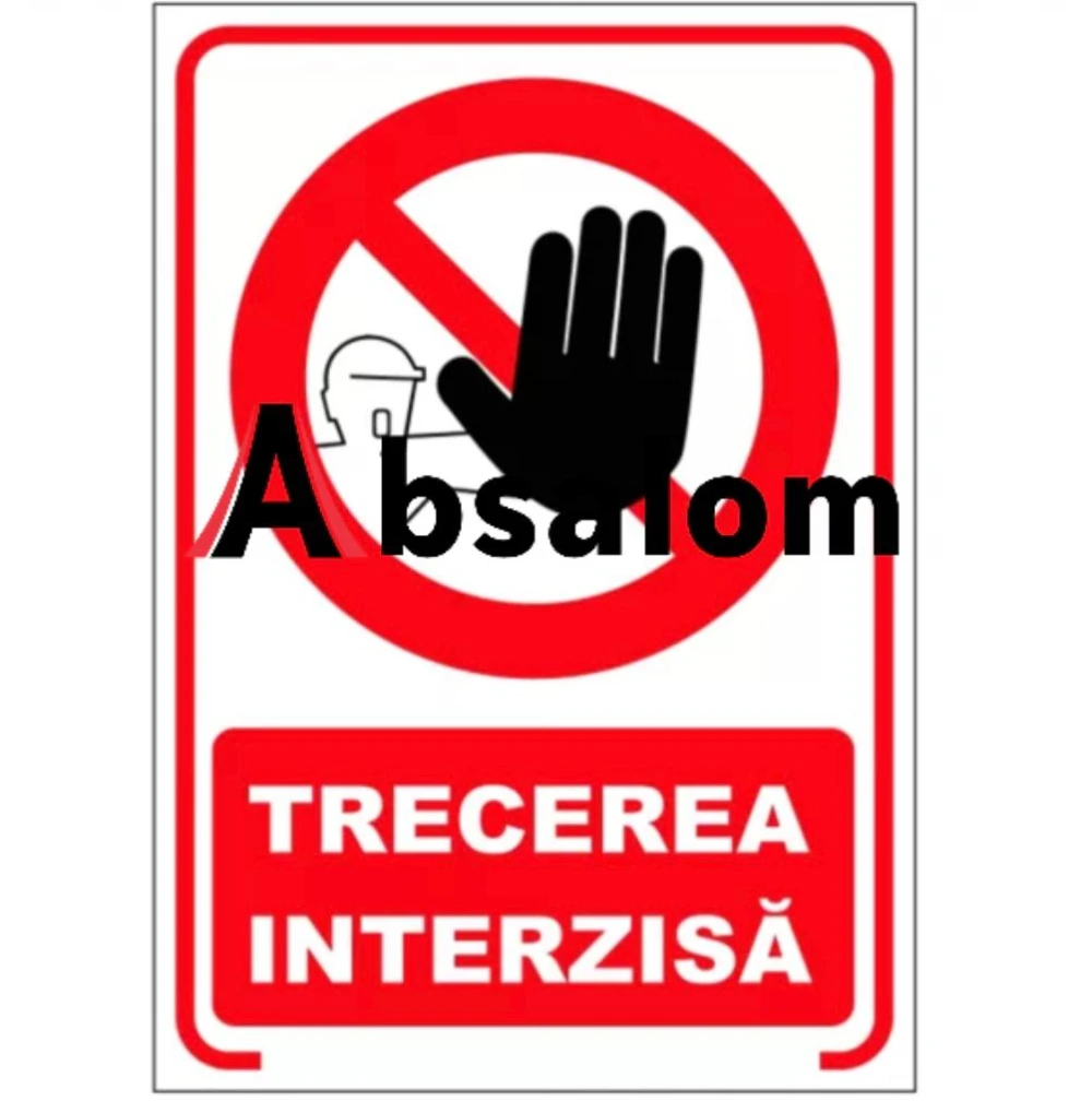 Trecerea interzisa, semn din plastic, 30x40cm